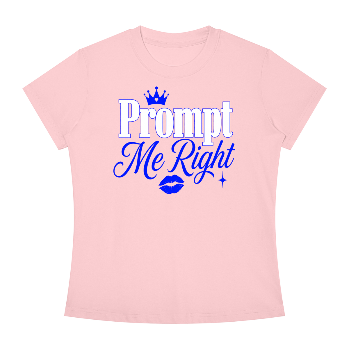Prompt Me Right Slim-Fit Women’s Tee – Full Context Edition