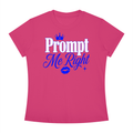 Prompt Me Right Slim-Fit Women’s Tee – Full Context Edition