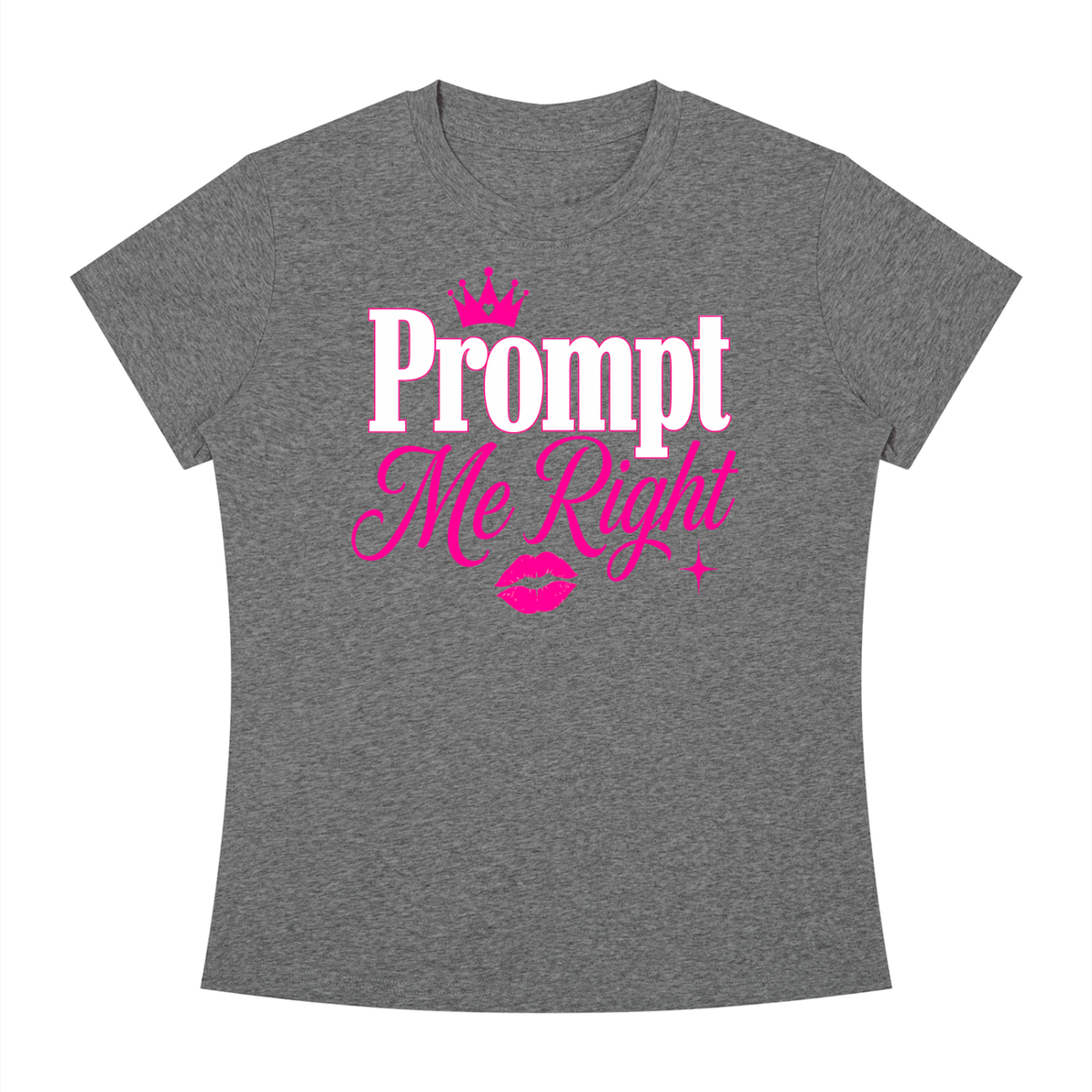 Prompt Me Right Slim-Fit Women’s Tee – Confident Output Edition