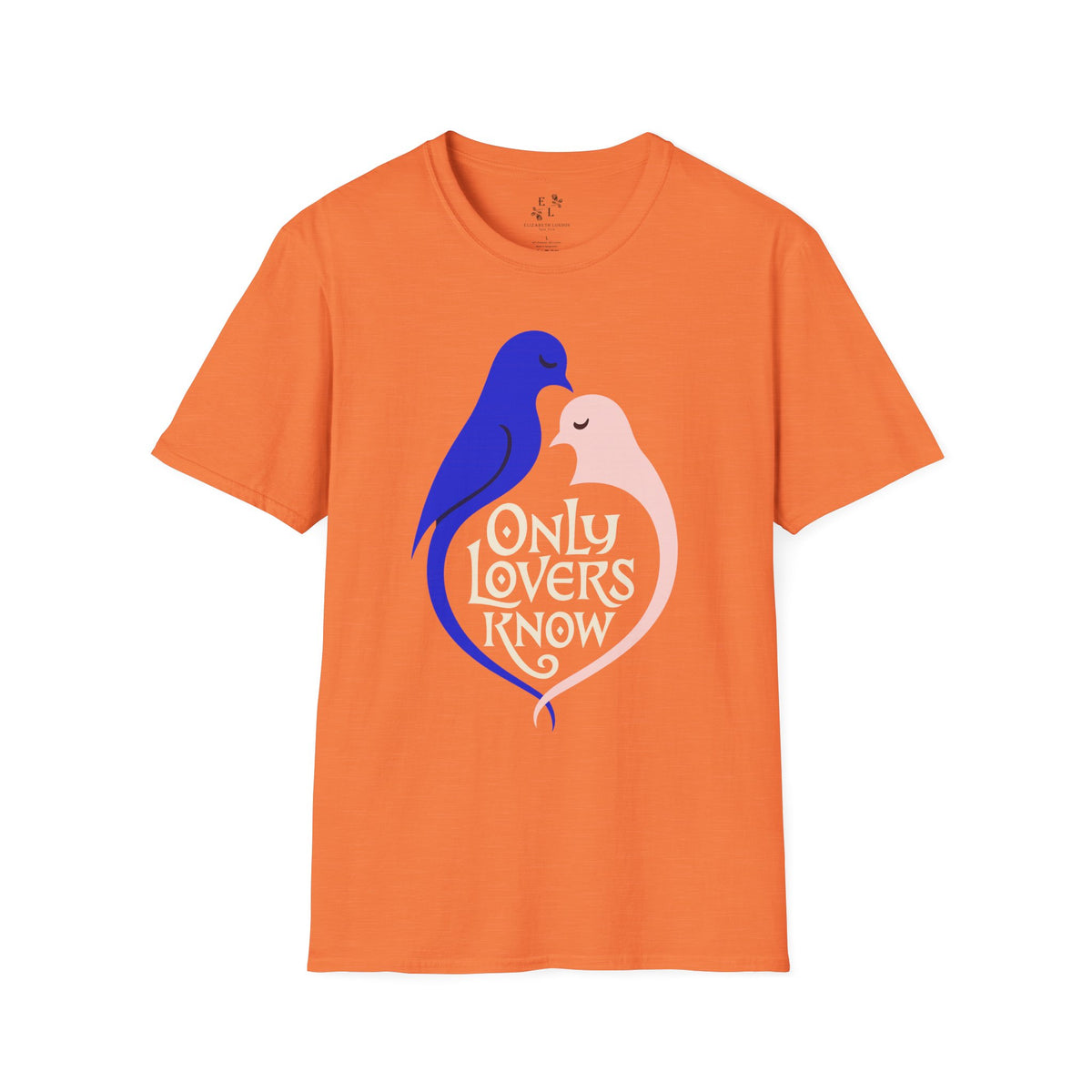 Only Lovers Know — Birds of a Feather Softstyle Tee
