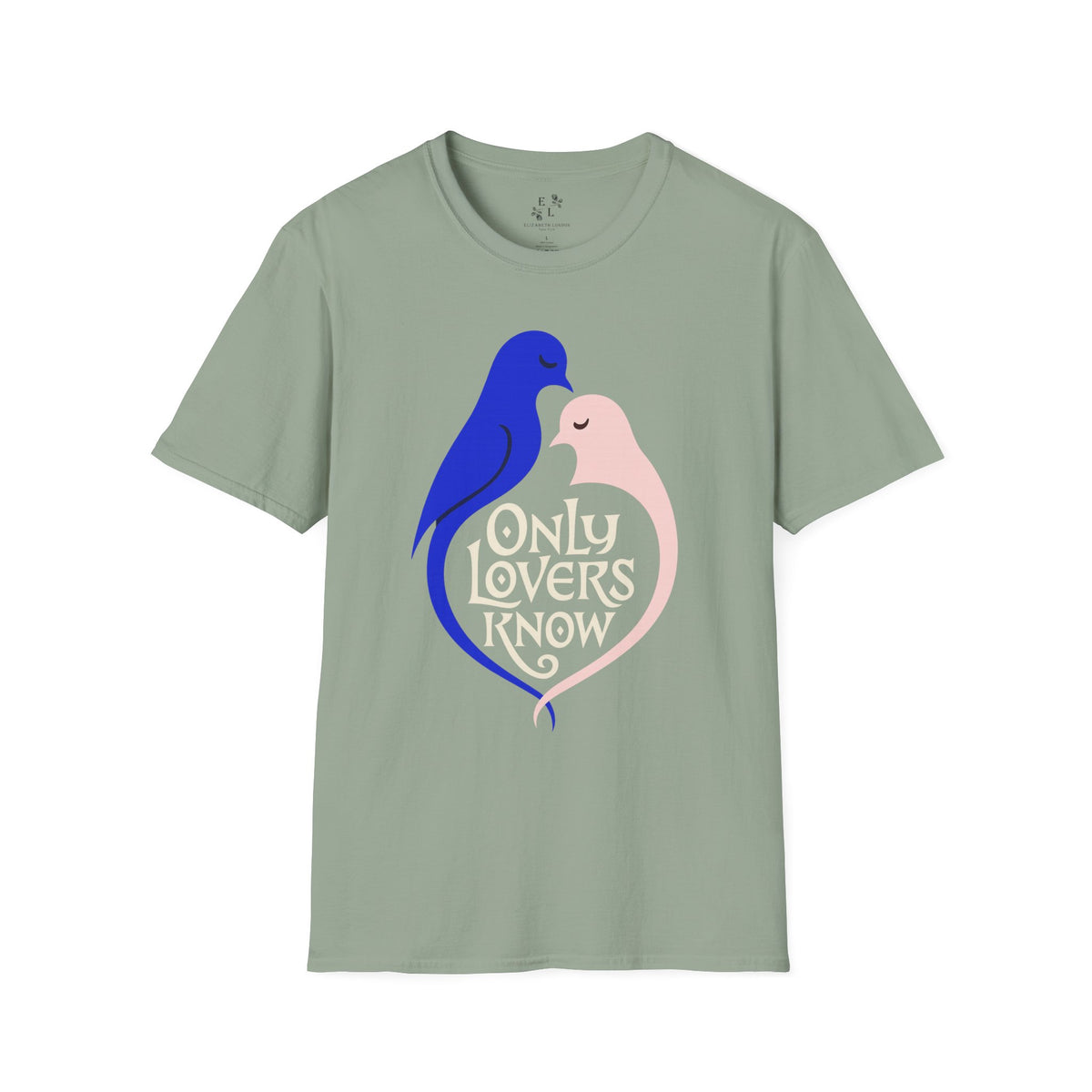 Only Lovers Know — Birds of a Feather Softstyle Tee