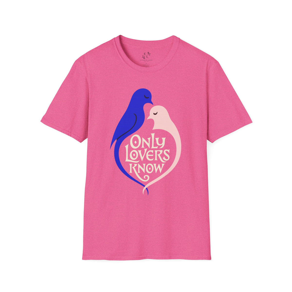 Only Lovers Know — Birds of a Feather Softstyle Tee