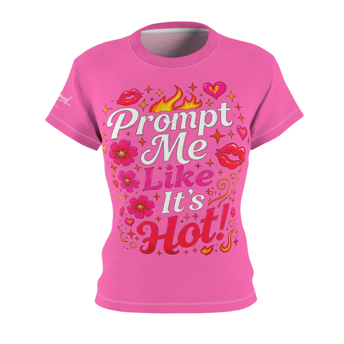 Prompt Me Like It’s Hot™ Women’s AOP Tee – Afterburn Edition