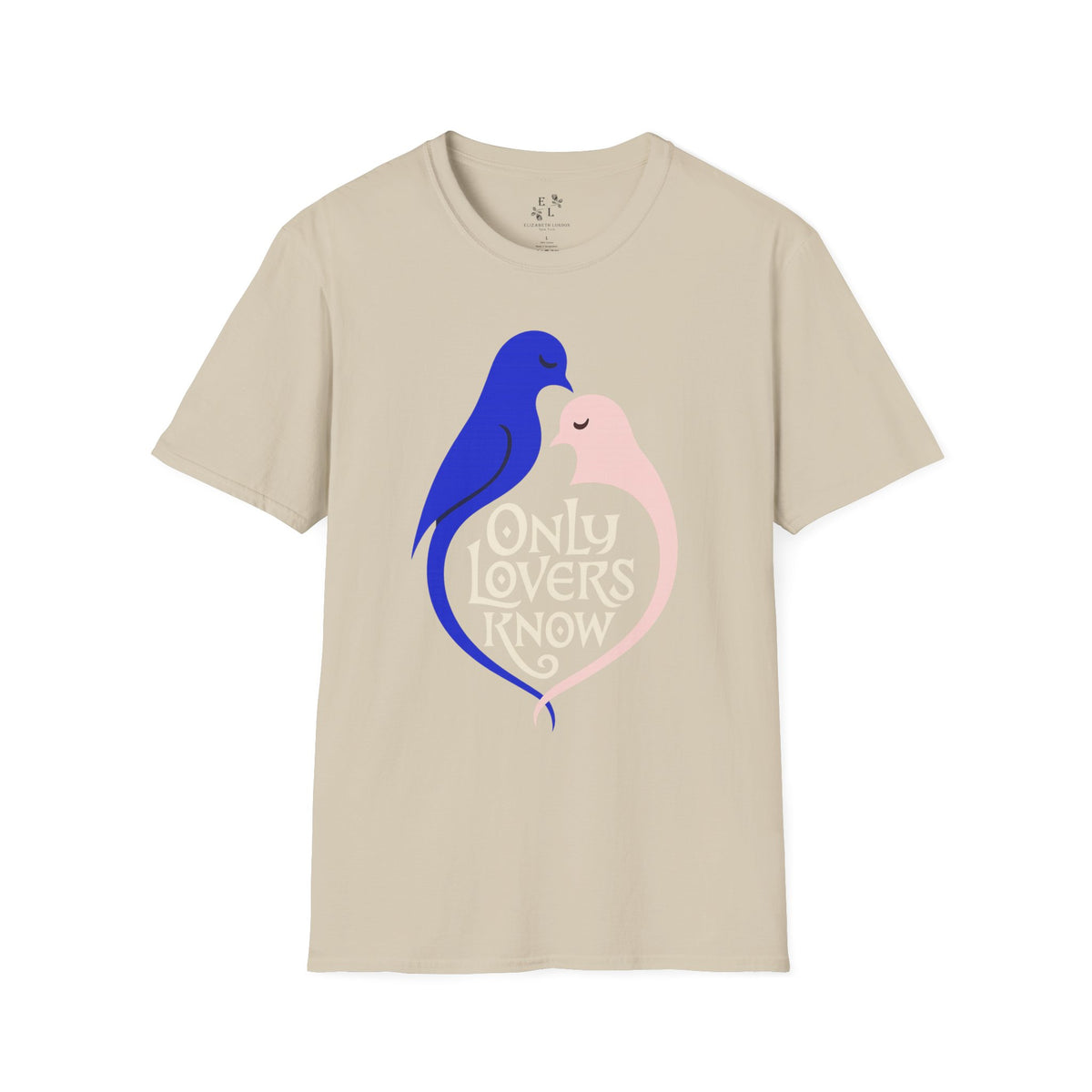Only Lovers Know — Birds of a Feather Softstyle Tee