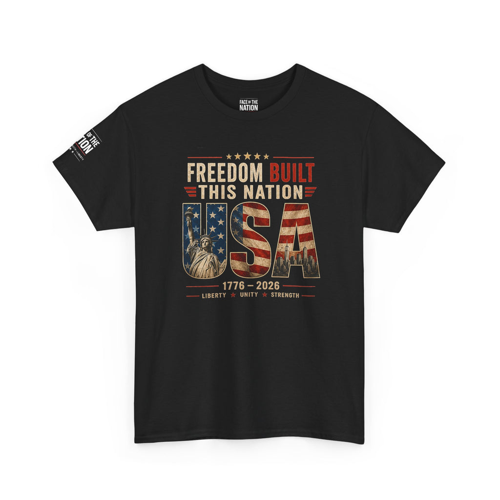 Freedom Built This Nation Heritage Tee