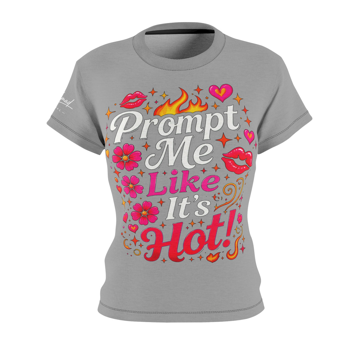 Prompt Me Like It’s Hot™ Women’s AOP Tee – Flashpoint Edition