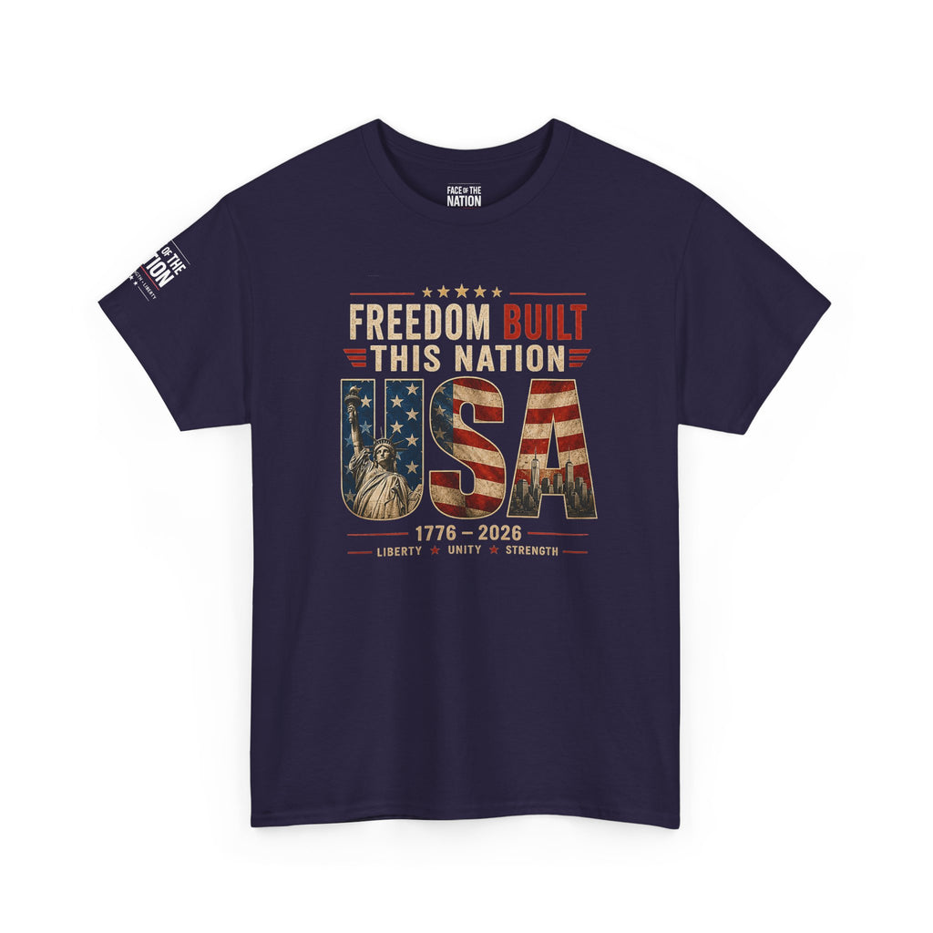 Freedom Built This Nation Heritage Tee
