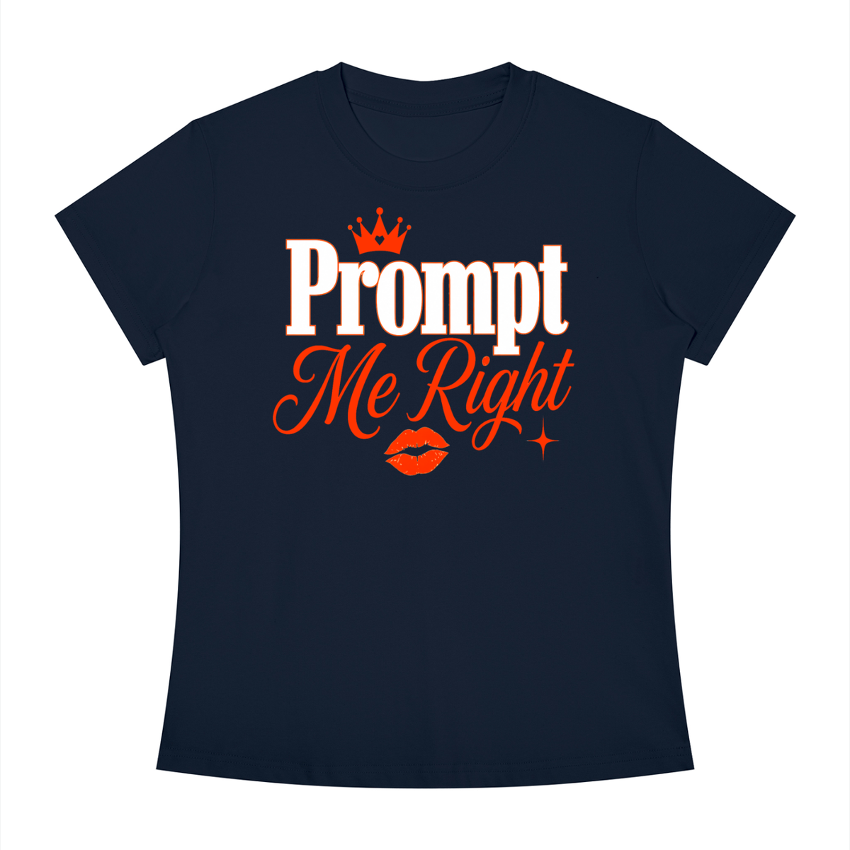 Prompt Me Right Slim-Fit Women’s Tee – Confident Output Edition