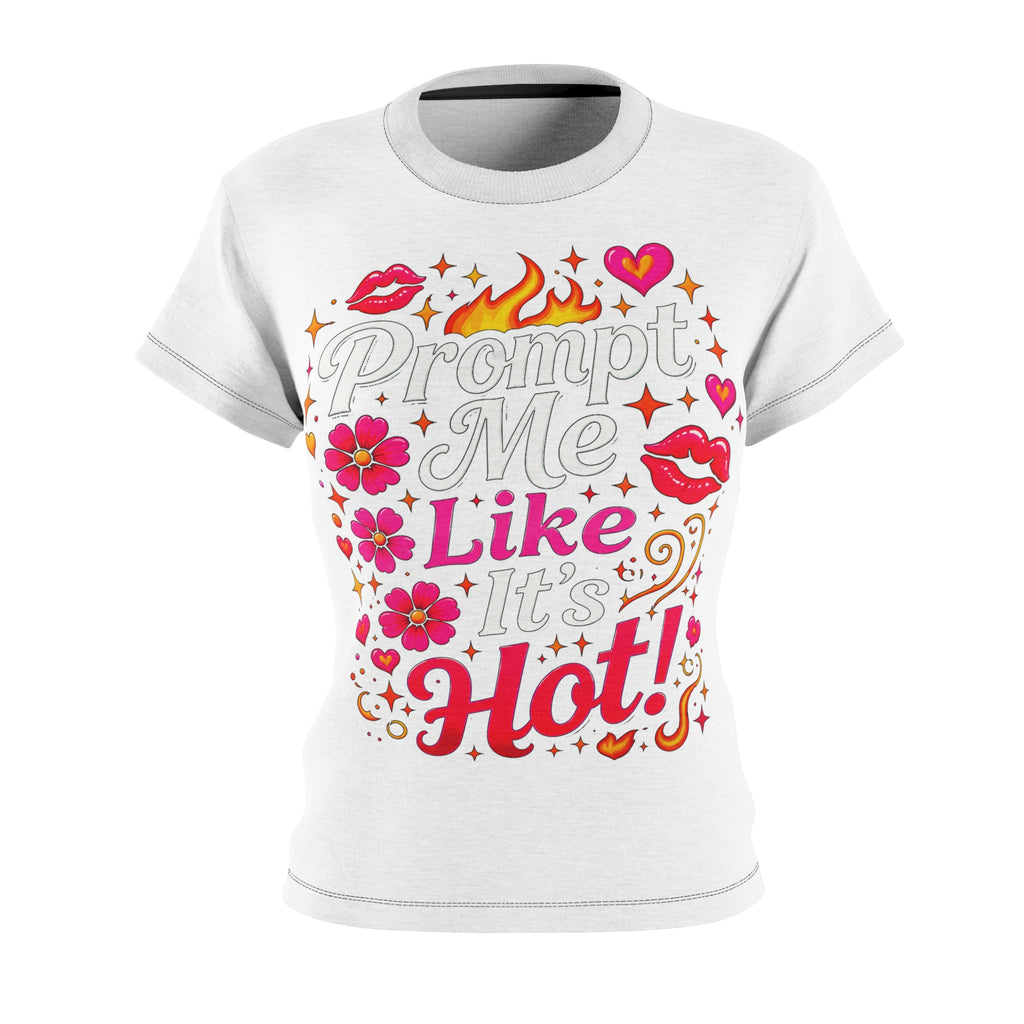 Prompt Me Like It’s Hot™ Women’s AOP Tee – Firestarter Edition