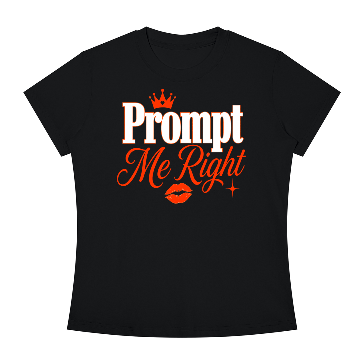 Prompt Me Right Slim-Fit Women’s Tee – Confident Output Edition