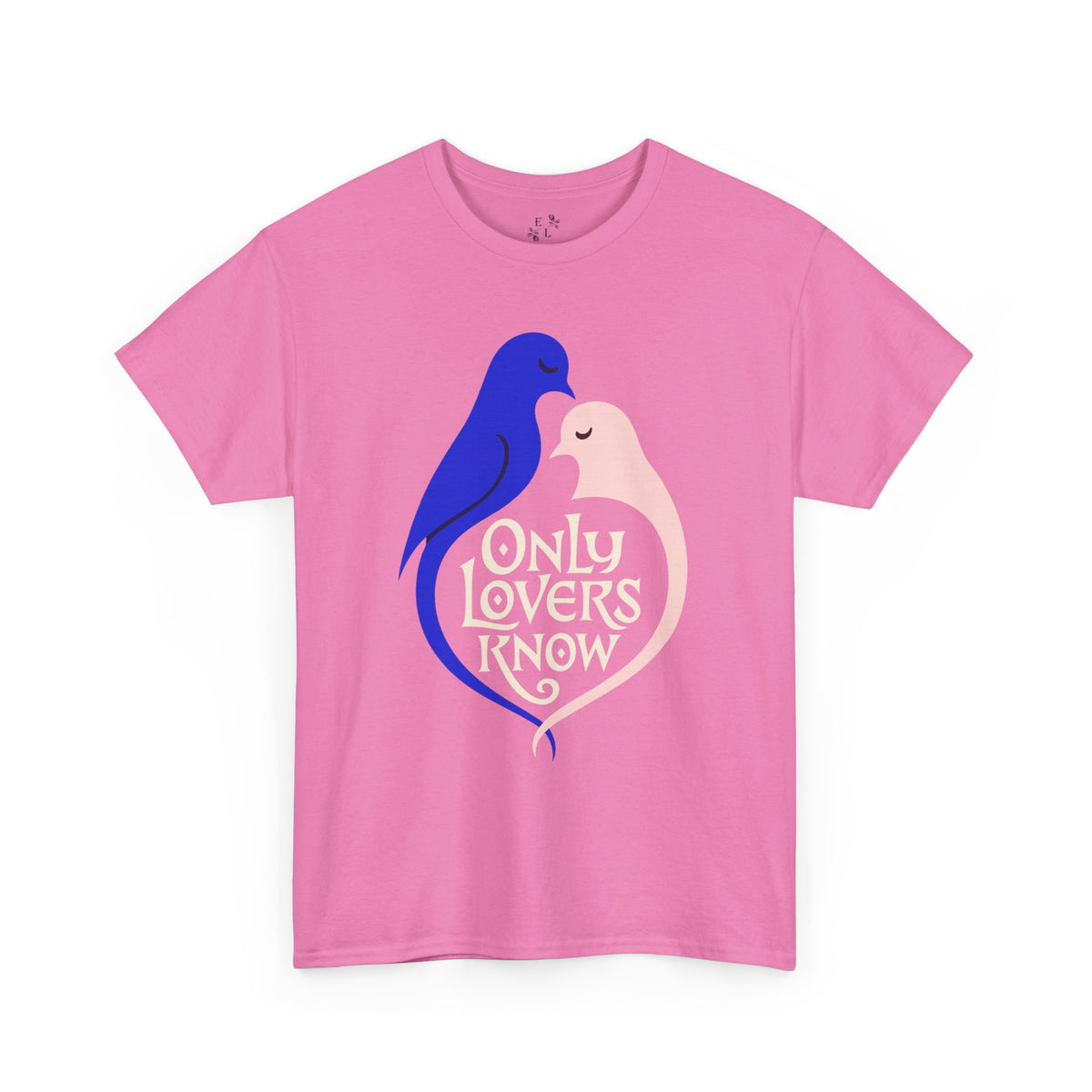Only Lovers Know — Birds of a Feather Heavy Cotton Tee