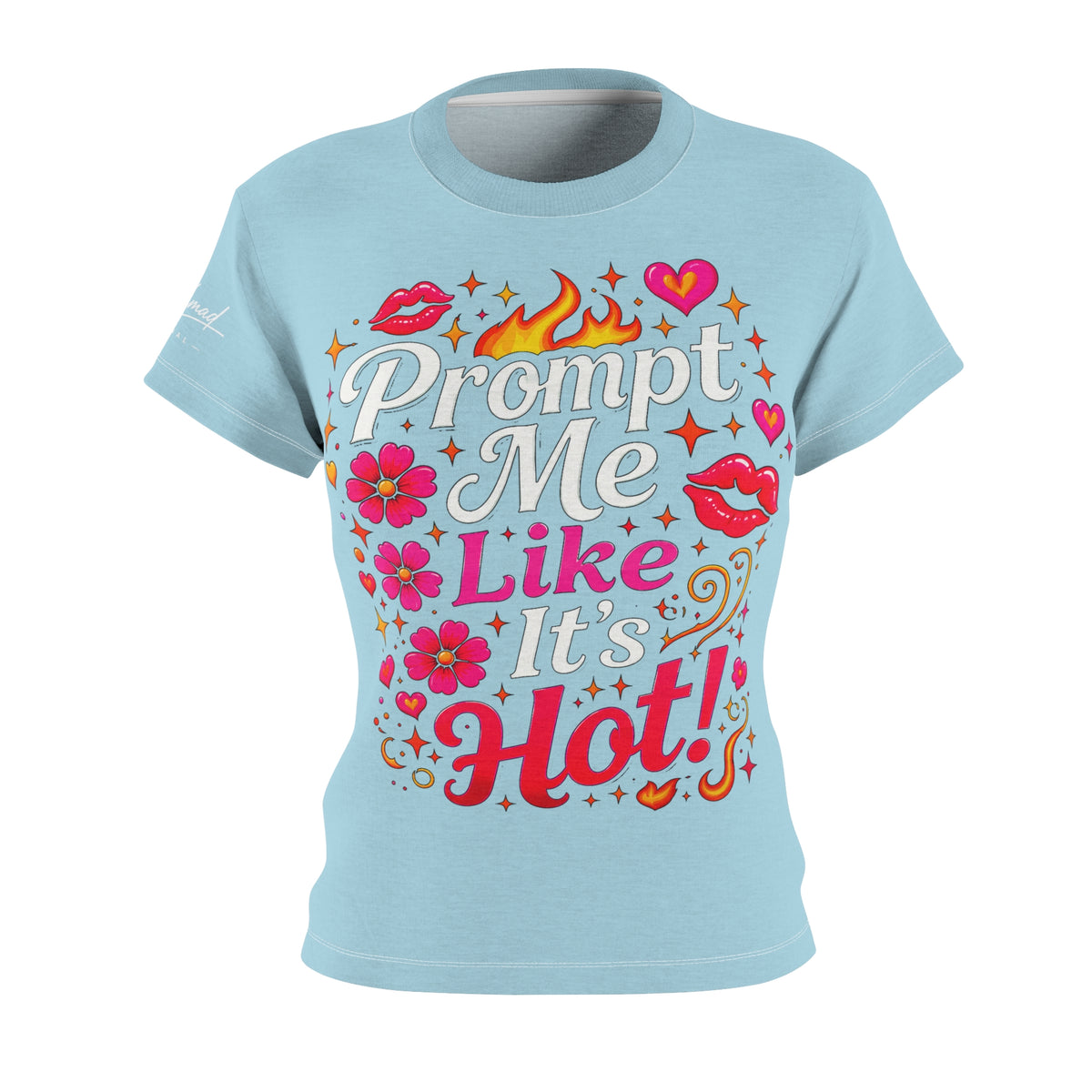 Prompt Me Like It’s Hot™ Women’s AOP Tee – Spark Edition