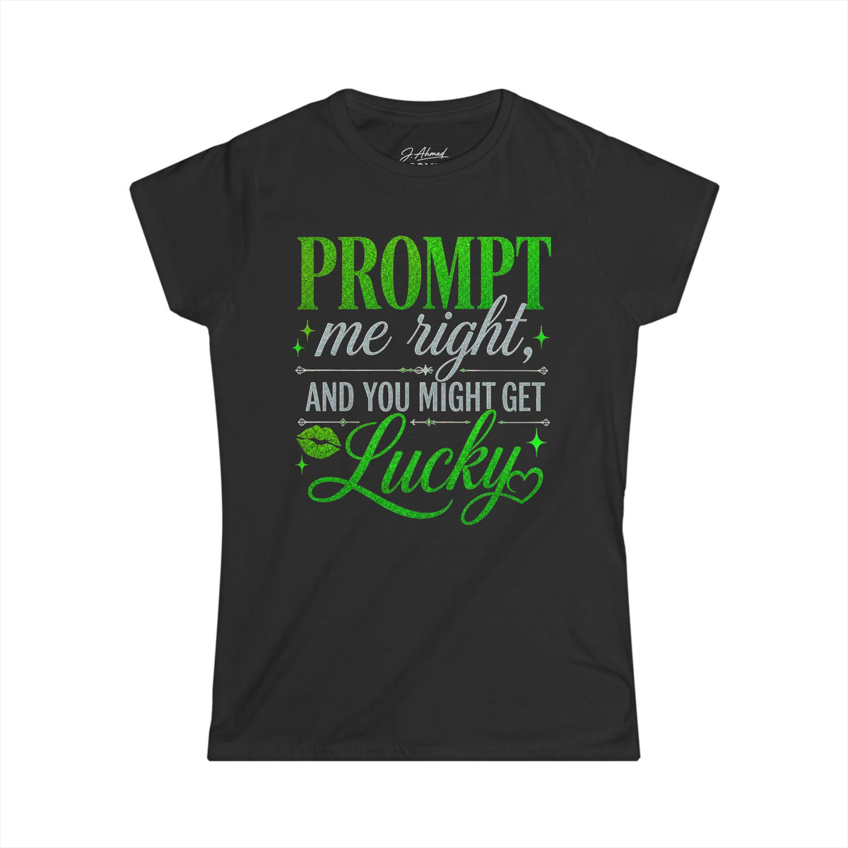 Prompt Me Right Women’s Tee – Green Signal Edition by J. Ahmad