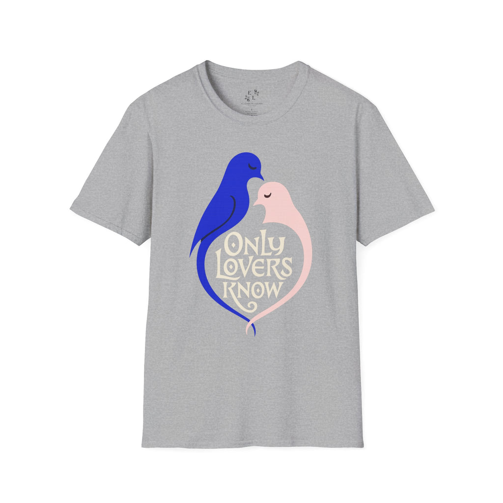Only Lovers Know — Birds of a Feather Softstyle Tee