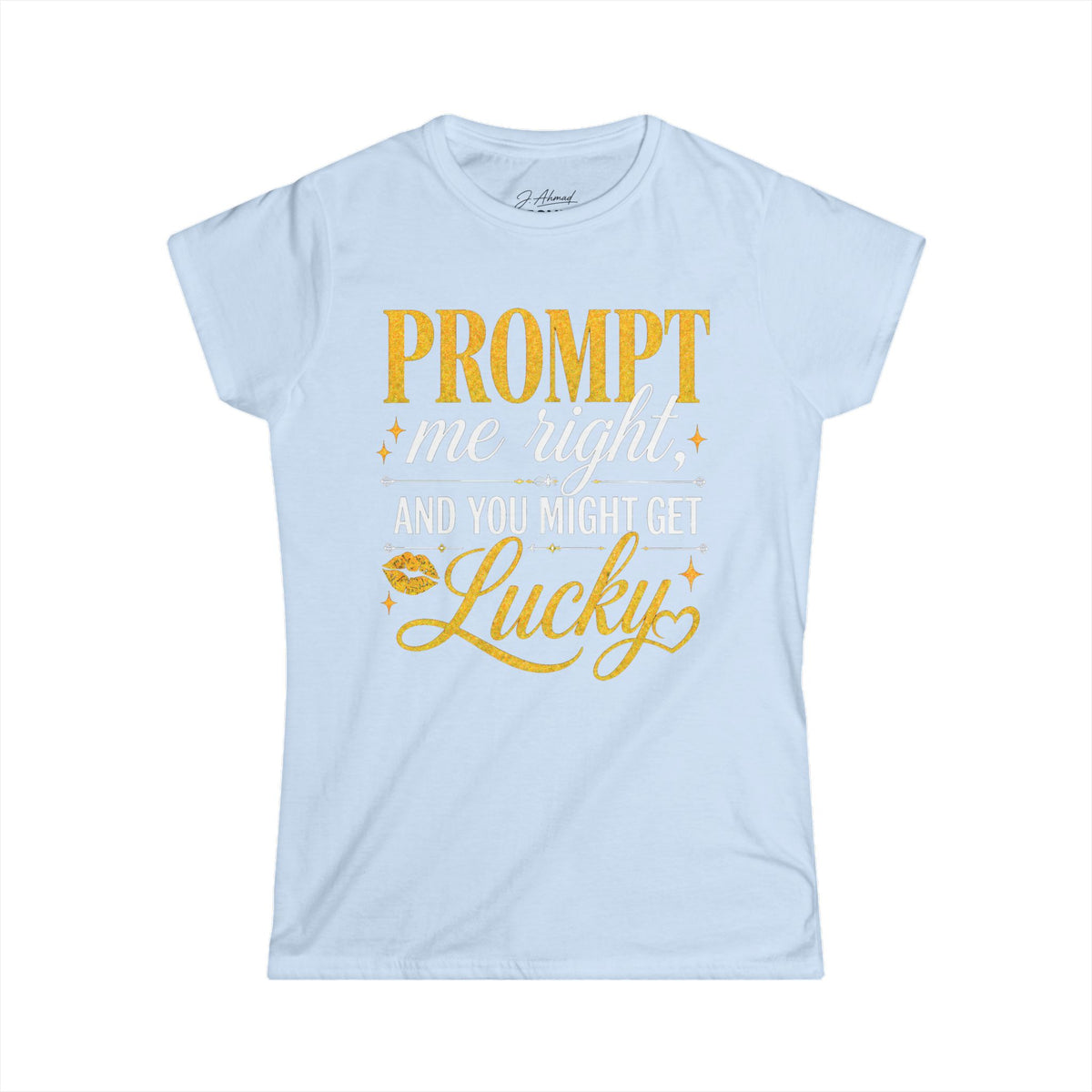 Prompt Me Right Women’s Tee – Golden Sky Edition by J. Ahmad