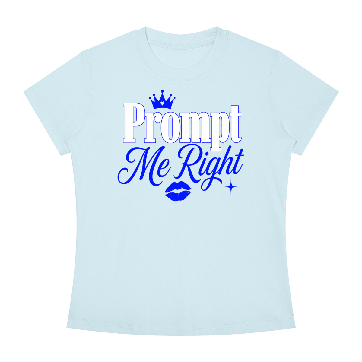 Prompt Me Right Slim-Fit Women’s Tee – Full Context Edition