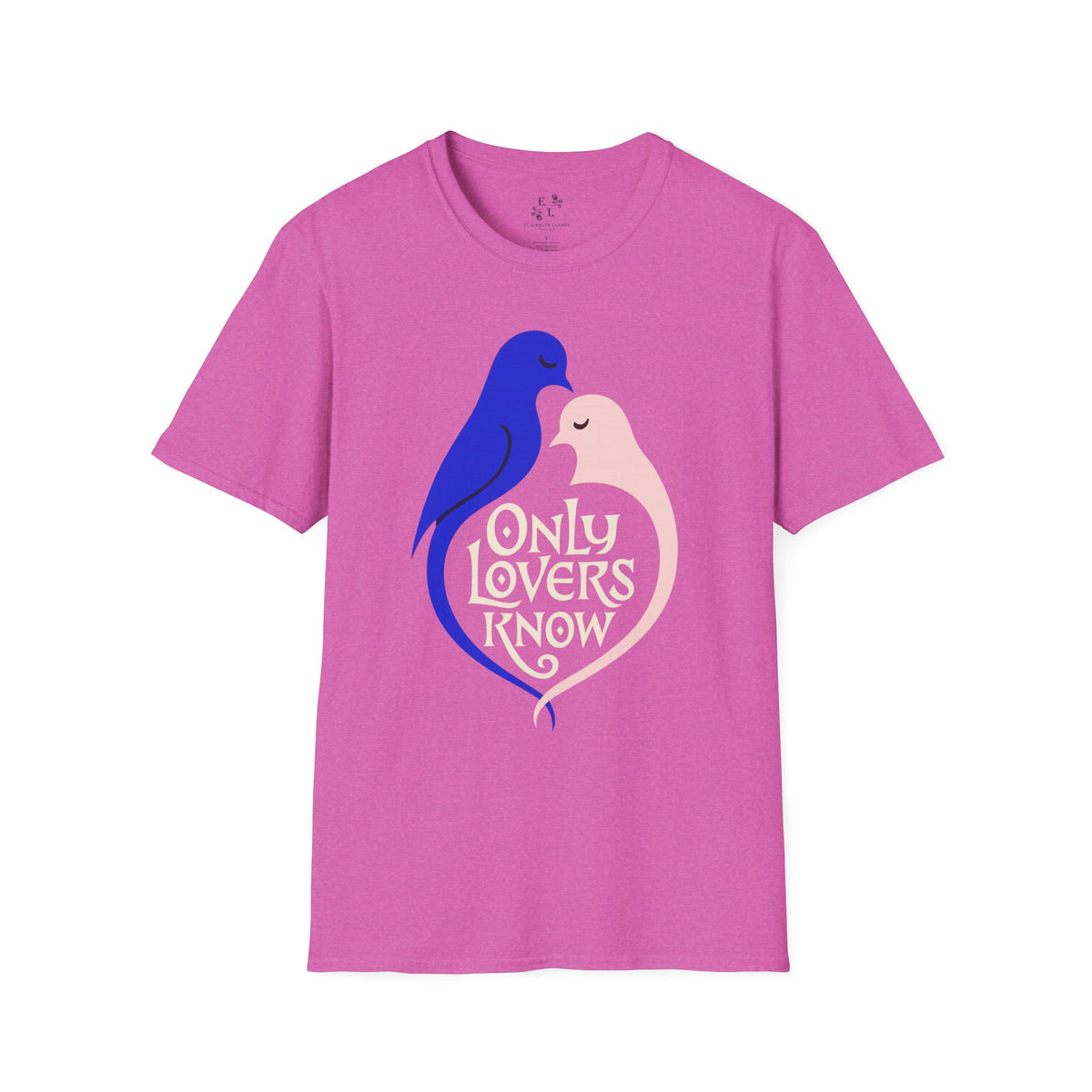 Only Lovers Know — Birds of a Feather Softstyle Tee