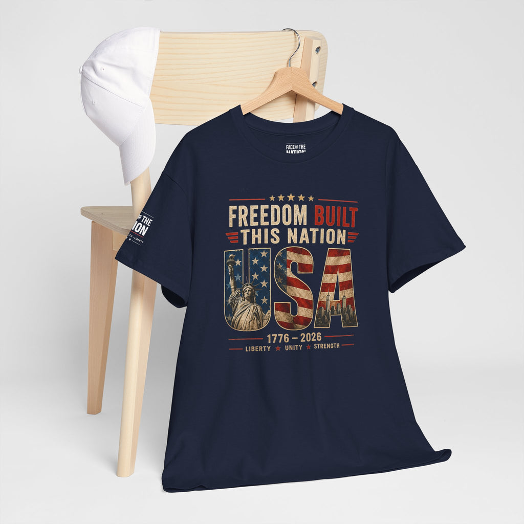 Freedom Built This Nation Heritage Tee