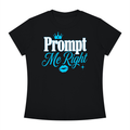 Prompt Me Right Slim-Fit Women’s Tee – High Signal Edition