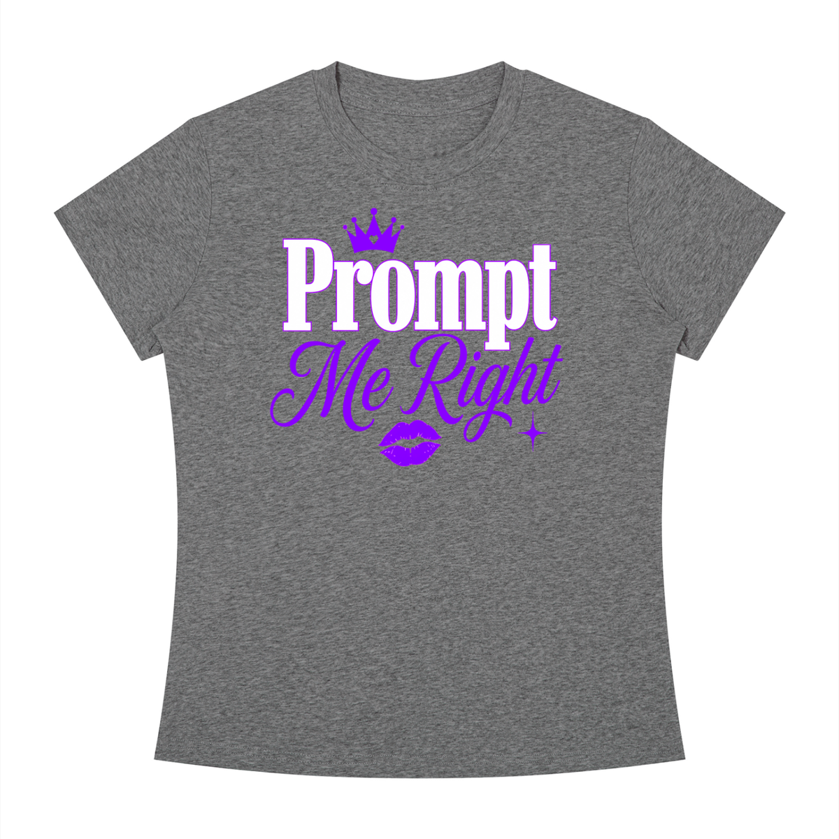 Prompt Me Right Slim-Fit Women’s Tee – Premium Prompt Edition
